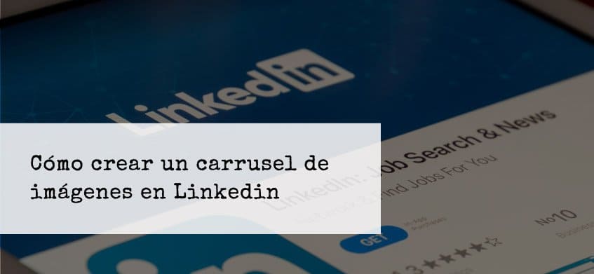 Como crear un slider de imágenes en Linkedin