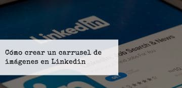Cómo crear un carrusel de imágenes en Linkedin